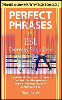 Perfect Phrases for ESL Everyday Situations: With 1,000 Phrases 1st Edition,
