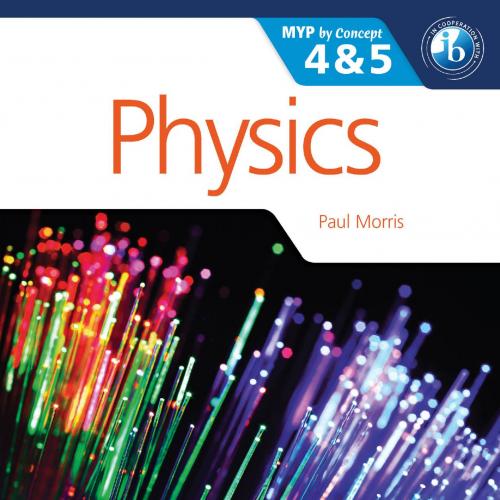 Physics for the IB MYP 4 & 5 - Paul Morris