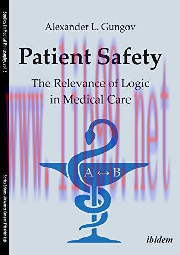 [AME]Patient Safety: The Relevance of Logic in Medical Care (Studies in Medical Philosophy) (Or...