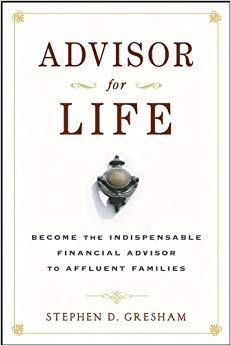 (PDF)Advisor for Life Become the Indispensable Financial Advisor to Affluent Families 1st Editi...