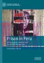 [PDF]Prison in Peru: Ethnographic, Feminist and Decolonial Perspectives