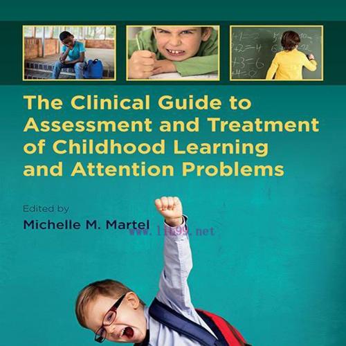 [AME]The Clinical Guide to Assessment and Treatment of Childhood Learning and Attention Problem...
