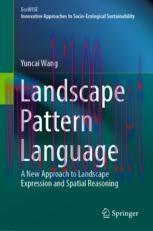 [PDF]Landscape Pattern Language: A New Approach to Landscape Expression and Spatial Reasoning