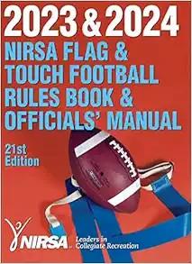 [AME]2023 & 2024 NIRSA Flag & Touch Football Rules Book & Officials' Manual, 21st Edition (Orig...
