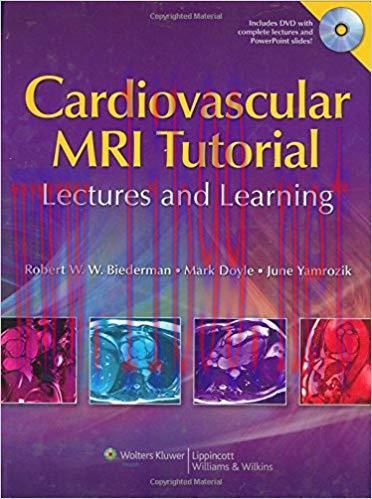 [CHM]Cardiovascular MRI Tutorial - Lectures and Learning, 1st Edition