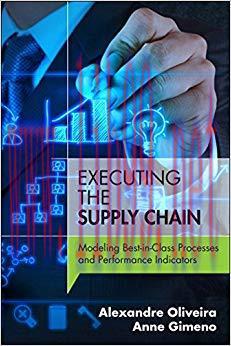 (PDF)Executing the Supply Chain: Modeling Best-in-Class Processes and Performance Indicators (F...