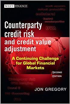 (PDF)Counterparty Credit Risk and Credit Value Adjustment A Continuing Challenge for Global Fin...