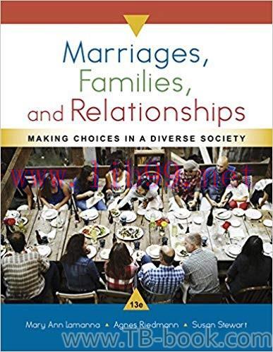 Marriages, Families, and Relationships: Making Choices in a Diverse Society 13th Edition by Mar...