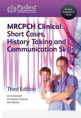 [AME]Mrcpch Clinical: Short Cases, History Taking, and Communication Skills, 3rd Edition (EPUB)