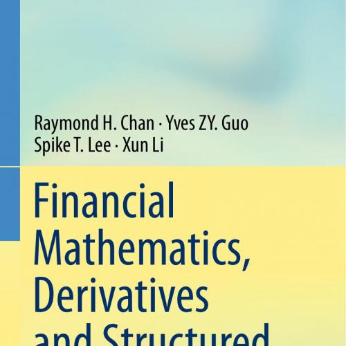 Financial Mathematics, Derivatives and Structured Products