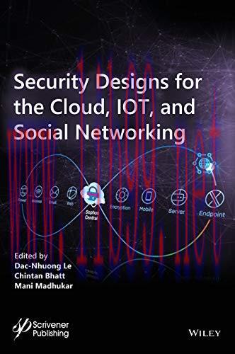 [FOX-Ebook]Security Designs for the Cloud, IoT, and Social Networking