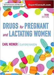 Drugs for Pregnant and Lactating Women 3e E-Book