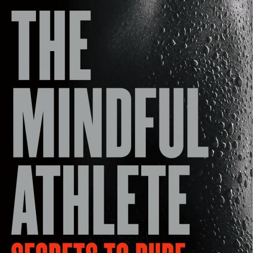 Mindful Athlete_ Secrets to Pure Performance, The - Jackson, Phil, Mumford, George