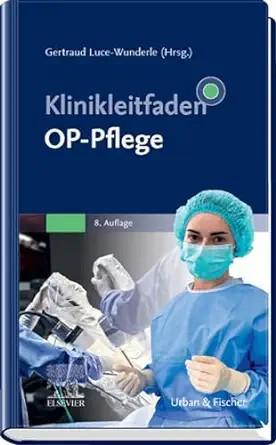 [AME]Klinikleitfaden OP-Pflege, 8th Edition (German Edition) (True PDF from_ Publisher)
