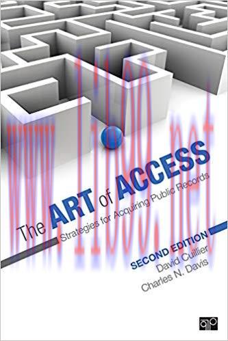 The Art of Access: Strategies for Acquiring Public Records 2nd Edition,
