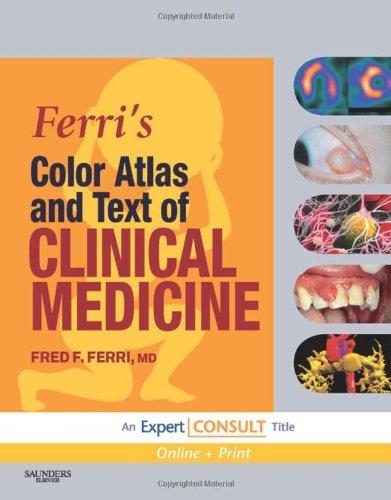 Ferri&rsquo;s Color Atlas and Text of Clinical Medicine