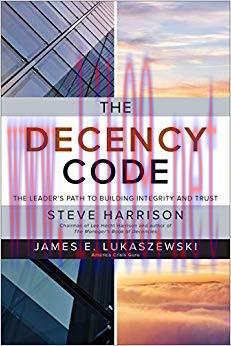 (PDF)The Decency Code: The Leader&rsquo;s Path to Building Integrity and Trust 1st Edition