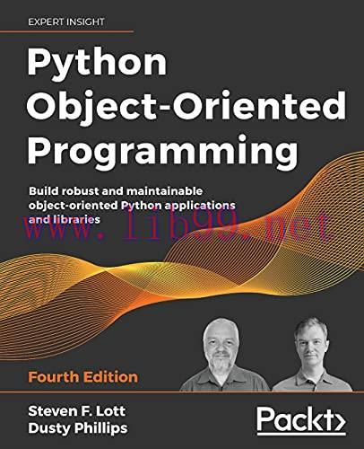 [FOX-Ebook]Python Object-Oriented Programming: Build robust and maintainable object-oriented Py...
