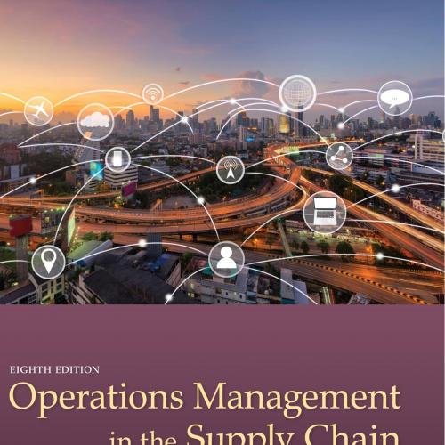 OPERATIONS MANAGEMENT IN THE SUPPLY CHAIN DECISIONS CASES 8th Edition 120Yuan