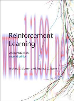 Reinforcement Learning: An Introduction (Adaptive Computation and Machine Learning series) 2nd ...