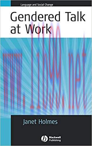 Gendered Talk at Work: Constructing Gender Identity Through Workplace Discourse (Language and S...