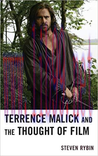 Terrence Malick and the Thought of Film 1st Edition,