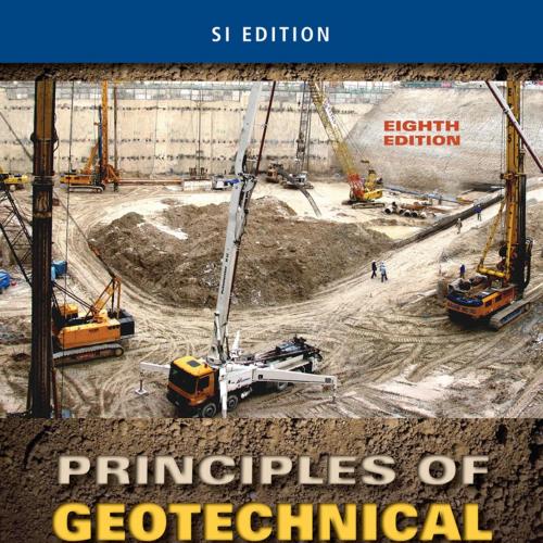Principles of Geotechnical Engineering, SI Version