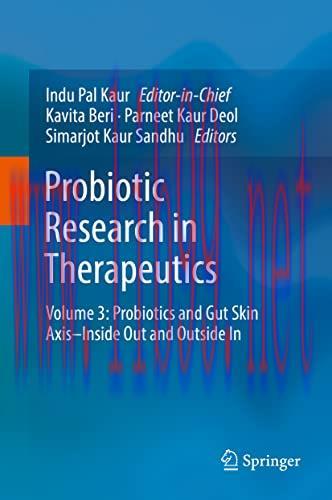 [AME]Probiotic Research in Therapeutics: Volume 3: Probiotics and Gut Skin Axis&ndash;Inside Out and ...