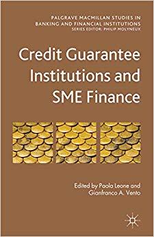 (PDF)Credit Guarantee Institutions and SME Finance (Palgrave Macmillan Studies in Banking and F...