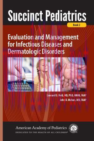 [AME]Succinct Pediatrics: Evaluation and Management for Infectious Diseases and Dermatologic Di...