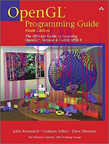 OpenGL Programming Guide: The Official Guide to Learning OpenGL, Version 4.5 with SPIR-V 9th Ed...