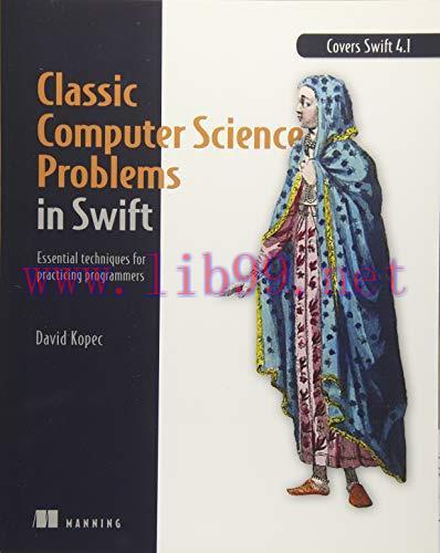 [FOX-Ebook]Classic Computer Science Problems in Swift: Essential Techniques for Practicing Prog...