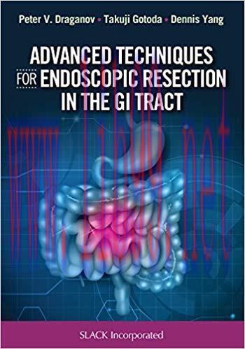 [PDF]Advanced Techniques for Endoscopic Resection in the GI Tract