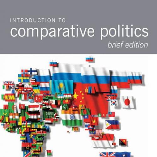 Introduction to Comparative Politics, Brief Edition