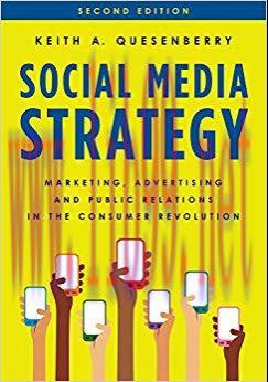 Social Media Strategy: Marketing, Advertising, and Public Relations in the Consumer Revolution ...