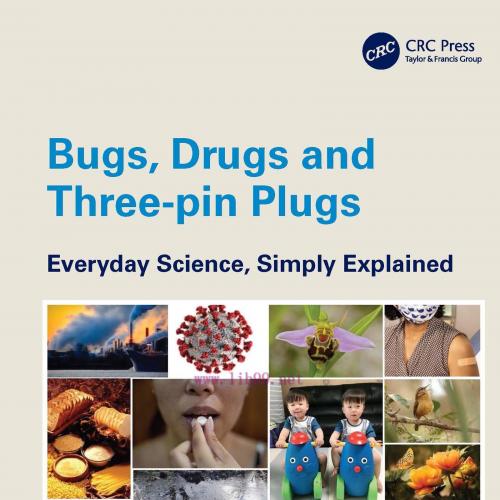 [AME]Bugs, Drugs and Three-pin Plugs: Everyday Science, Simply Explained (Original PDF)