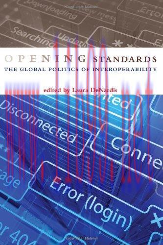 [FOX-Ebook]Opening Standards: The Global Politics of Interoperability