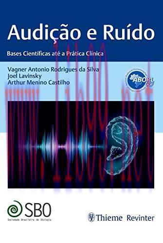 [AME]Audi&ccedil;&atilde;o e Ru&iacute;do: Bases Cient&iacute;ficas at&eacute; a Pr&aacute;tica Cl&iacute;nica (Portuguese Edition) (EPUB)