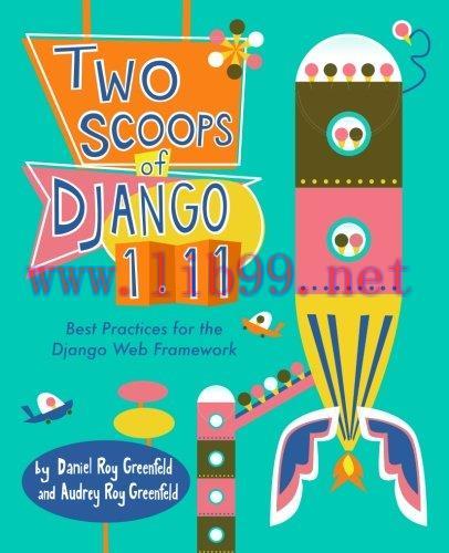 [FOX-Ebook]Two Scoops of Django 1.11: Best Practices for the Django Web Framework