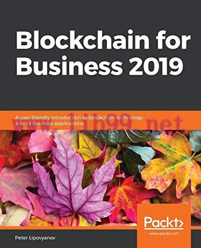 [FOX-Ebook]Blockchain for Business 2019: A user-friendly introduction to blockchain technology ...