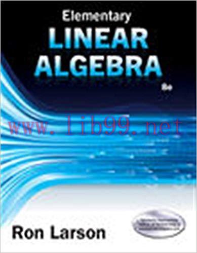 [PDF]Elementary Linear Algebra, 8th Edition [Ron Larson]