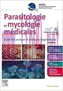 [AME]Parasitologie et mycologie m&eacute;dicales: Guide des analyses et pratiques diagnostiques (Origi...
