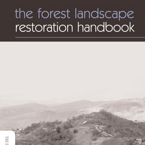 Forest Landscape Restoration Handbook (Earthscan Forestry Librannifer Rietbergen-McCracken & St...