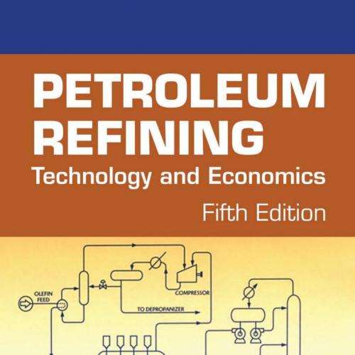 Petroleum Refining Technology and Economics, 5th Edition - Mark Manofsky