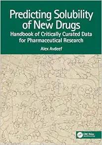 [AME]Predicting Solubility of New Drugs: Handbook of Critically Curated Data for Pharmaceutical...