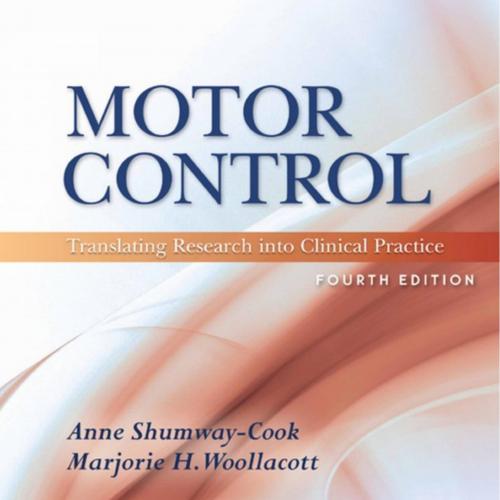Motor Control Translating Research into Clinical Practice, 4th Edition-Wei Zhi