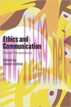 Ethics and Communication: Global Perspectives 1st Edition,