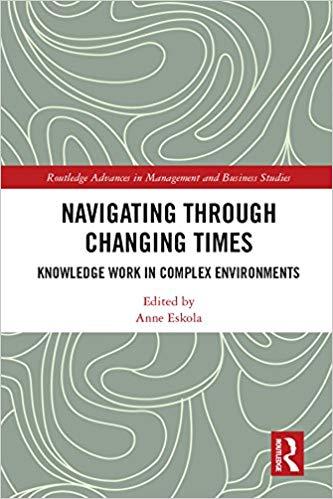 (PDF)Navigating Through Changing Times Knowledge Work in Complex Environments (Routledge Advanc...