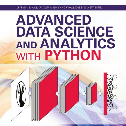 Advanced Data Science and Analytics with Python