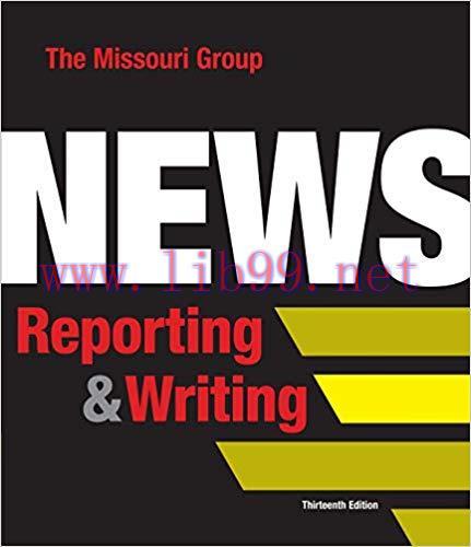 News Reporting and Writing 13th Edition,